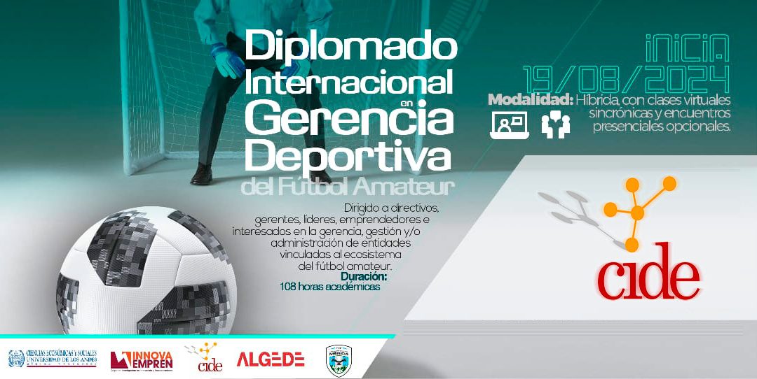 El Diplomado Internacional en Gerencia Deportiva del Fútbol Amateur.