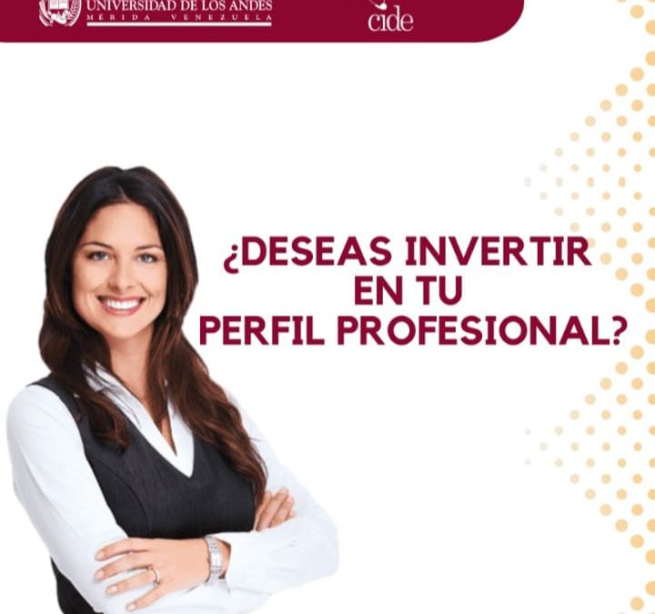 ¿Deseas invertir en tu perfil profesional?